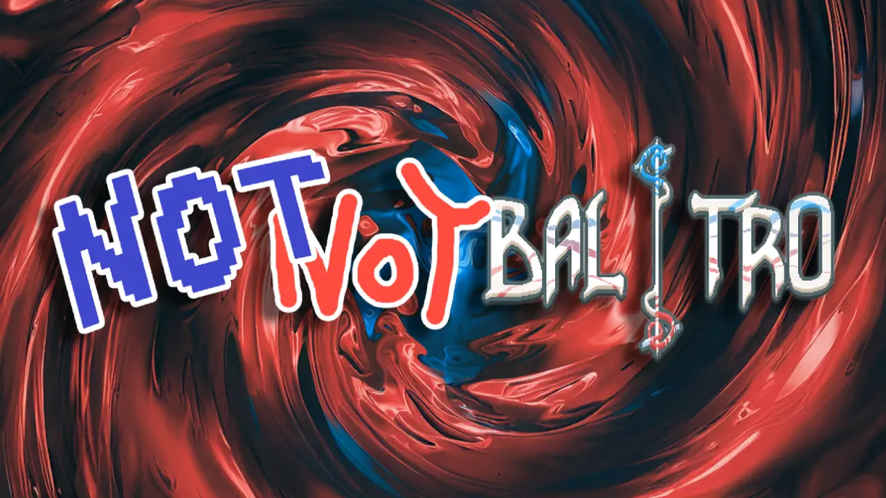 Not Not Balatro